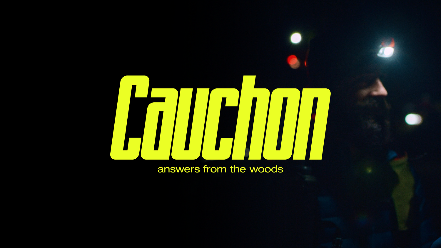 CAUCHON: answers from the woods